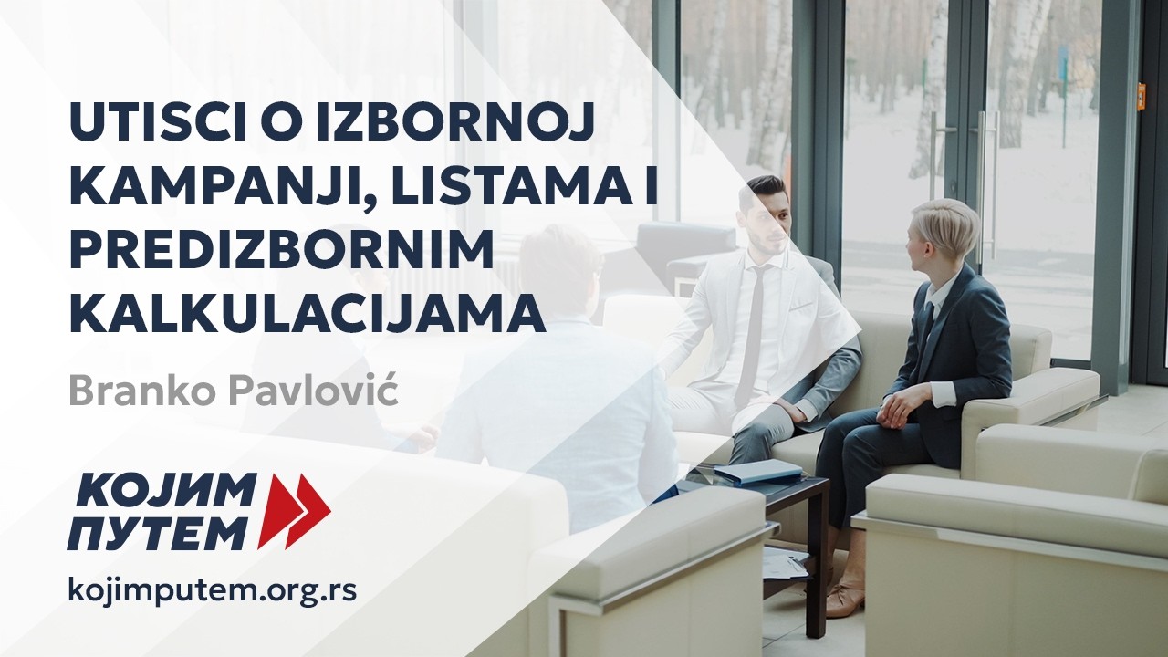 Branko Pavlović - Prvi utisci o izbornoj kampanji, listama i predizbornim kalkulacijama
