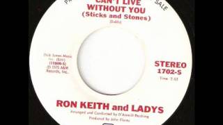 Can't Live Without You  -  Ron Keith & Ladys