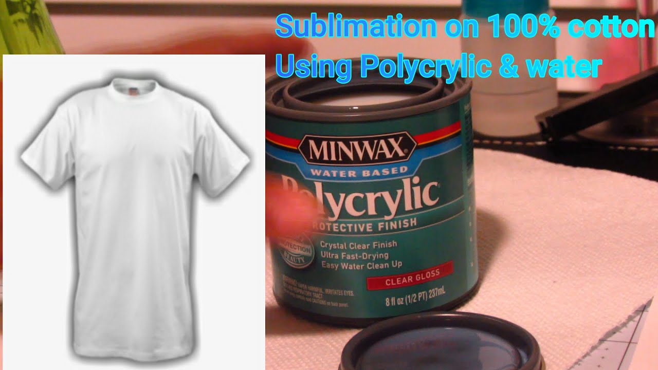 Sublimation on 100% cotton with polycrylic & water Part 1. 