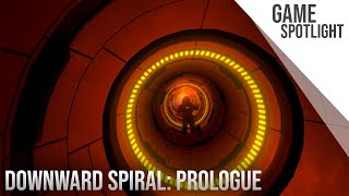 Game Spotlight | Downward Spiral: Prologue VR Game Spotlight | Downward Spiral: Prologue VR