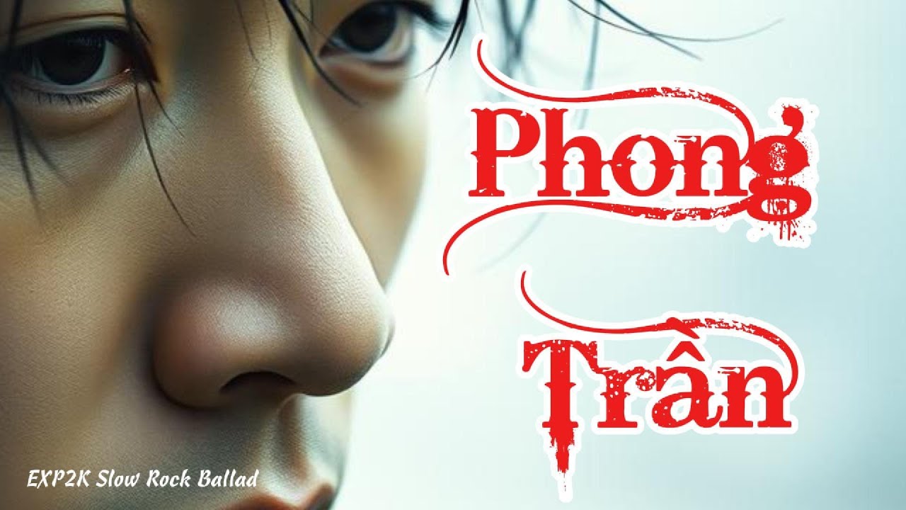 Phong Trần – Âm Nhạc Viết Nên Dấu Chân Cuộc Đời