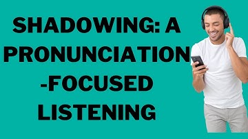 Shadowing: A pronunciation-focused listening exercise | Listen and Repeat