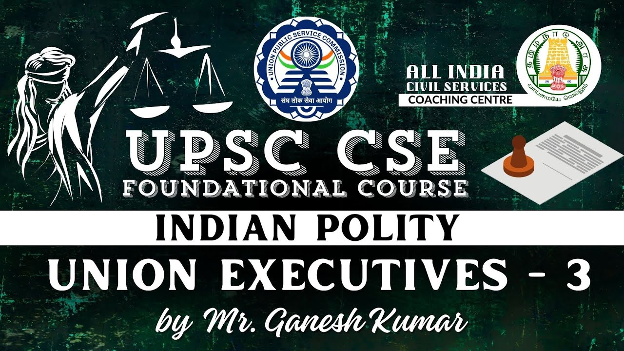 Day - 50 | Indian Polity - Class 10 | Union Executives | UPSC CSE | Mr ...