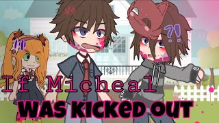 If Micheal Was Kicked Out Gacha Club Gcmv My Au