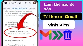 Cách Xóa Tài Khoản Gmail |  Xóa tài khoản Gmail vĩnh viễn |Bản cập nhật mới (2024)