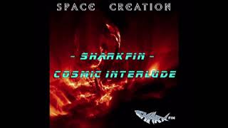 Sharkfin - Cosmic Interlude