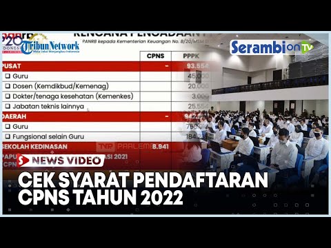 Pendaftaran CPNS 2022 Dibuka, Segera Cek Syaratnya