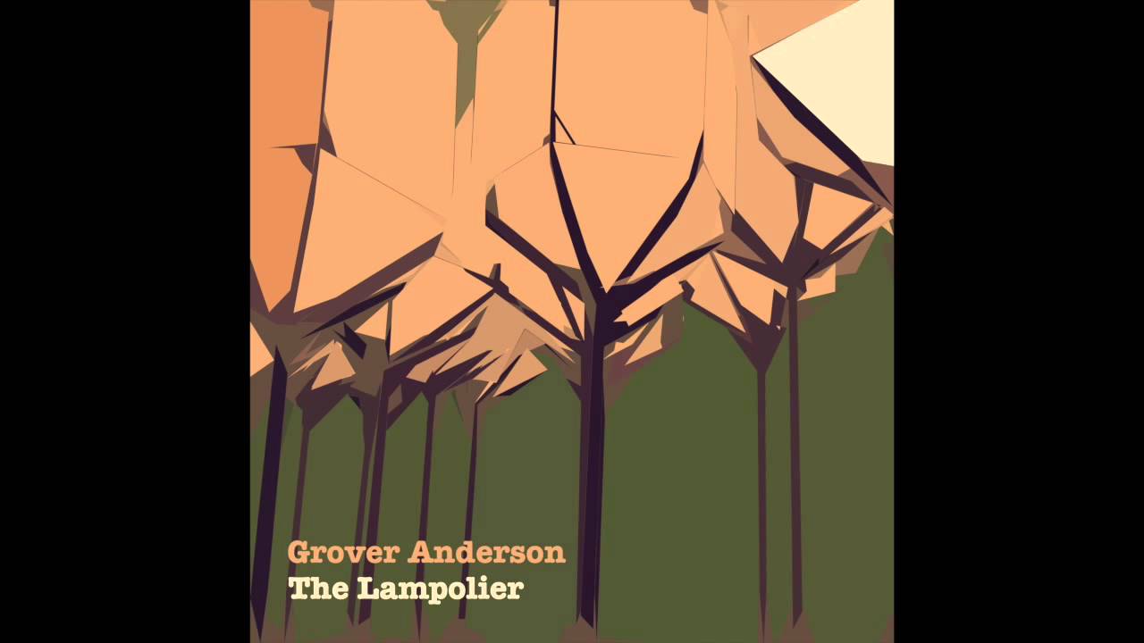 Grover Anderson - The Lampolier (Album Version)
