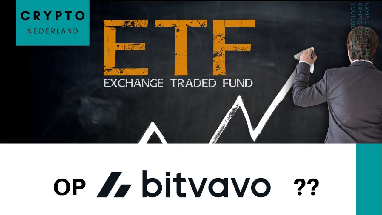 Gaat BITVAVO ook BITCOIN ETF toevoegen en wat is een ETF.