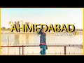 Ahmedabad travel 2020  tour of ahmedbad  grishma udayawar