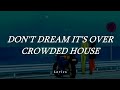 Don&#39;t Dream It&#39;s Over - Crowded House (Letra en español)