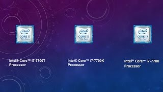 Intel i7 7th generation processors Specifications of 7700T, 7700K, 7700