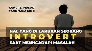 5 Hal Yang Biasanya Dilakukan Seorang Introvert Ketika Menghadapi Masalah, Kamu Termasuk Yang Mana?
