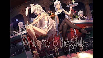 Welcome to the Club [Nightcore remix]