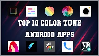 Top 10 Color Tune Android App | Review screenshot 3