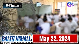 Balitanghali Express: May 22, 2024 [HD]