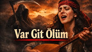Var Git Ölüm (Ardıma Düşüp Yorulma) Anatolian Psychedelic Rock