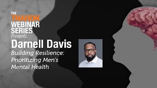 Building Resilience: Prioritizing Men's Mental Health with Darnell Davis