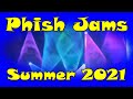 Phish Jams of the Summer of 2021 Part One