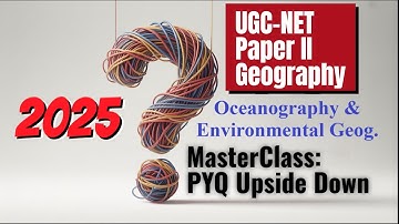 3 Oceanography & Environment Geog. || MasterClass PYQ 2025 || UGC-NET Geography by Michael Khamnam