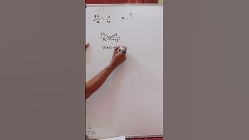PSC - MATHS     (99/x) = (11/15)  x=?