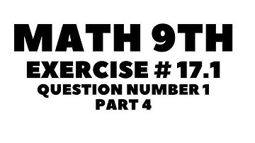 Math 9th Exercise # 17.1 Question Number 1 Part 4 ||Aftab Ahmad Nasir