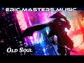 Old Soul:Eric Masters Music #independentmusician #independentartist #2026music  #trendingsongs2026 