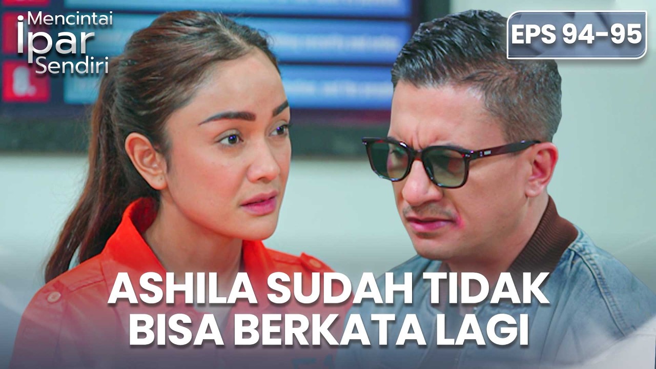 Ternyata Kamu Anak Yang Mau Aku Adopsi Dulu Ashila | MENCINTAI IPAR SENDIRI | EPS. 94-95 (4/4)