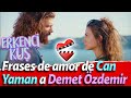 Frases de amor de CAN YAMAN Y DEMET ÖZDEMIR / Pájaro Soñador