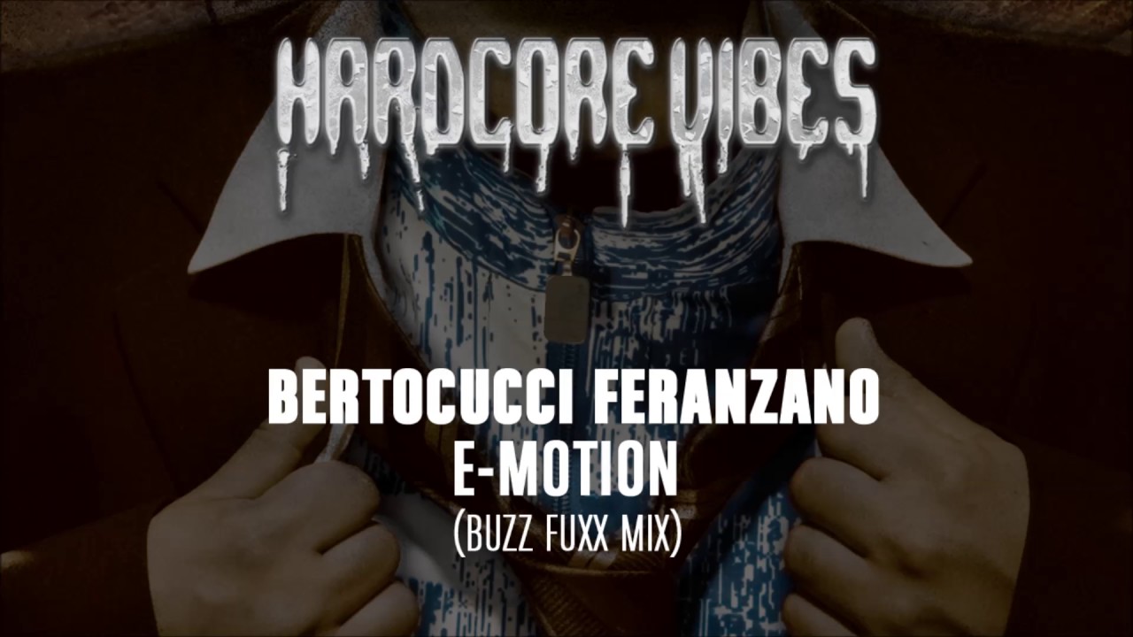 Bertocucci Feranzano - E-Motion (Buzz Fuzz Mix)