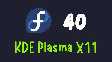How to get KDE Plasma X11 on Fedora 40