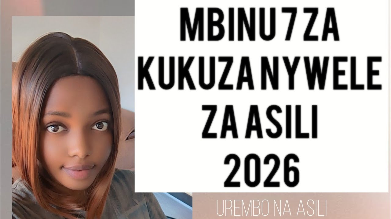 MBINU MPYA ZA KUKUZA NYWELE NATURAL ZILIZOSHINDIKANA.