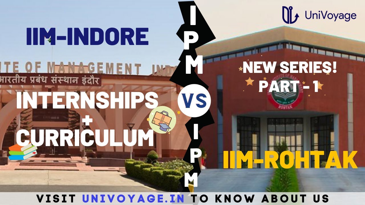 Curriculum & Internships | IPM at IIM Indore Vs IIM Rohtak - Part 1 ...