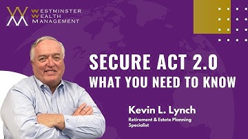 Secure Act 2.0: What you need to know Part 5