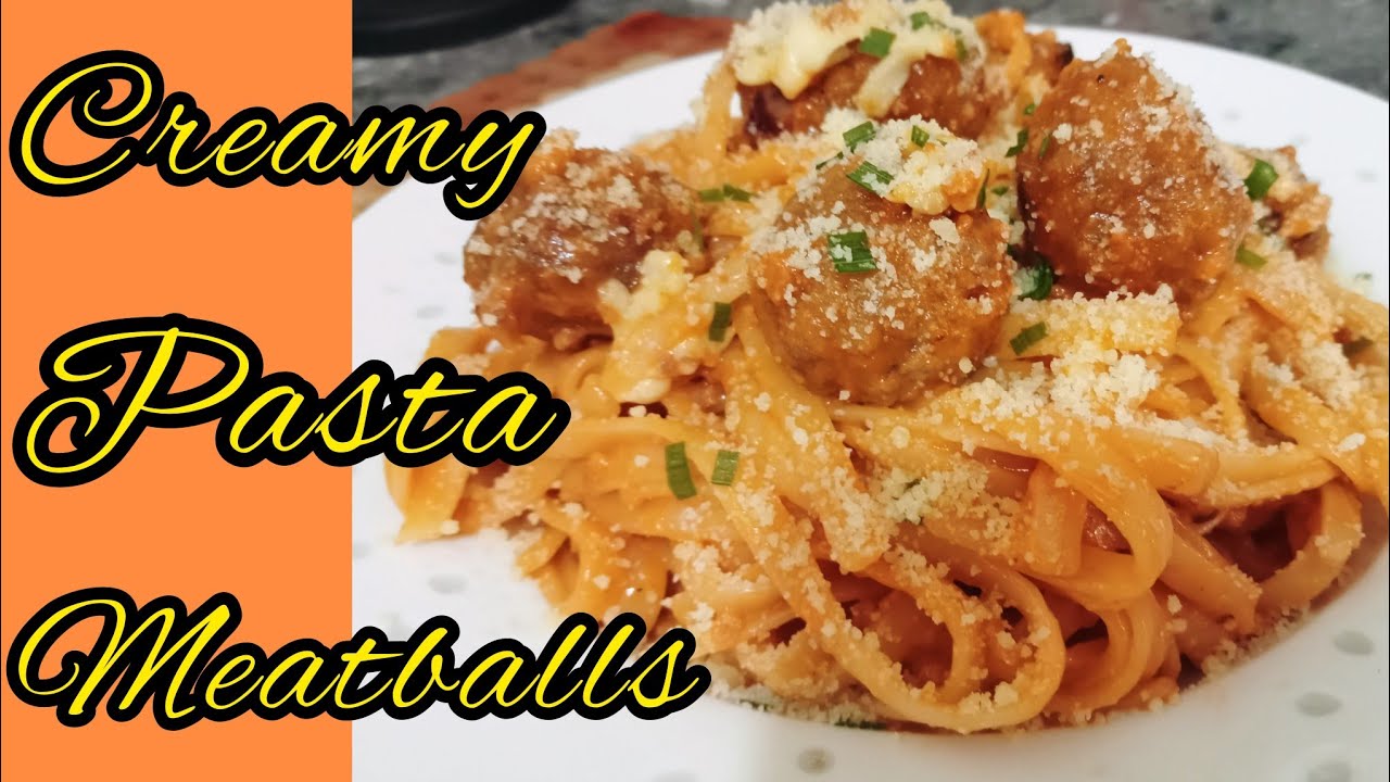 Creamy Pasta Meatballs my version simply and easy cooking panlasang Pinoy YouTube