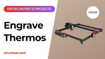 How to Engrave Thermos with Ortur Laser Master 2 Pro S2 | LaserGRBL