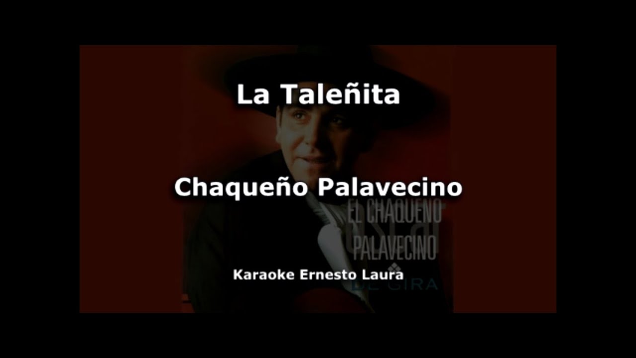 Chaqueño Palavecino - La taleñita - Karaoke