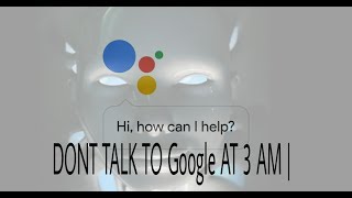 Talking To Google Istance At 3Am 3 Am Google Challenge Real Or Fack ?Must Watch In Hindi.