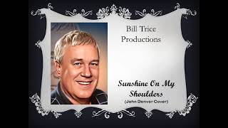 Sunshine On My Shoulders John Denver Cover