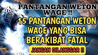 Jika Kamu Weton Wage, Jangan Lakukan Ini! 15 Pantangan Penentu Nasib  !!