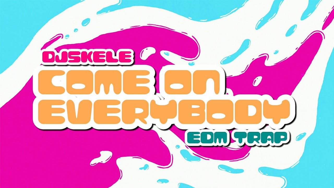COME ON EVERYBODY | DJSKELE| OFFICIAL MUSIC VIDEO