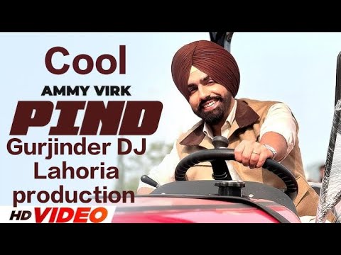 🎶Pind Song🎤 Ammy Virk👑 Remix 😈Gurjinder DJ 💀Lahoria production 🎧