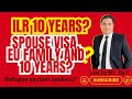 ILR 10 Years Spouse Visa EU Family And 10 Years Refugee Asylum Seekers Uk
