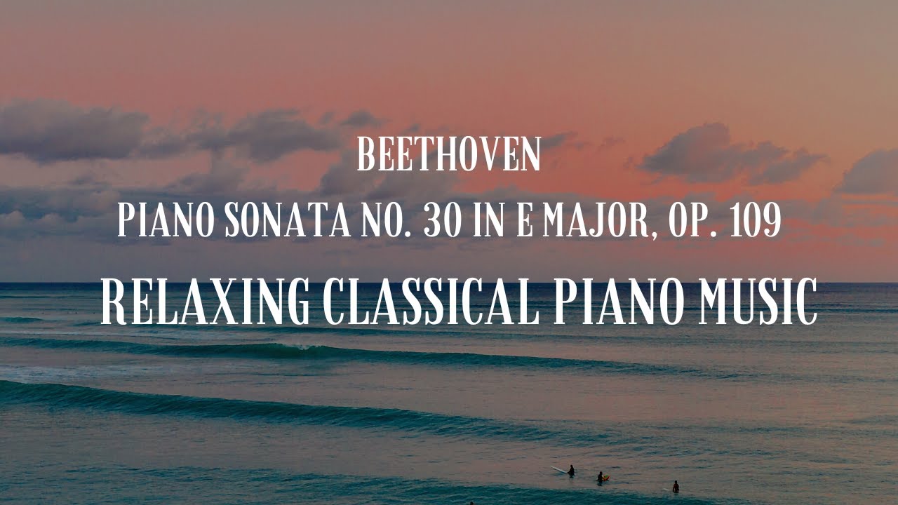Beethoven Piano Sonata No. 30 in E Major, Op. 109