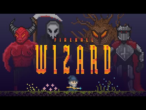 Fireball Wizard (1st Trailer)