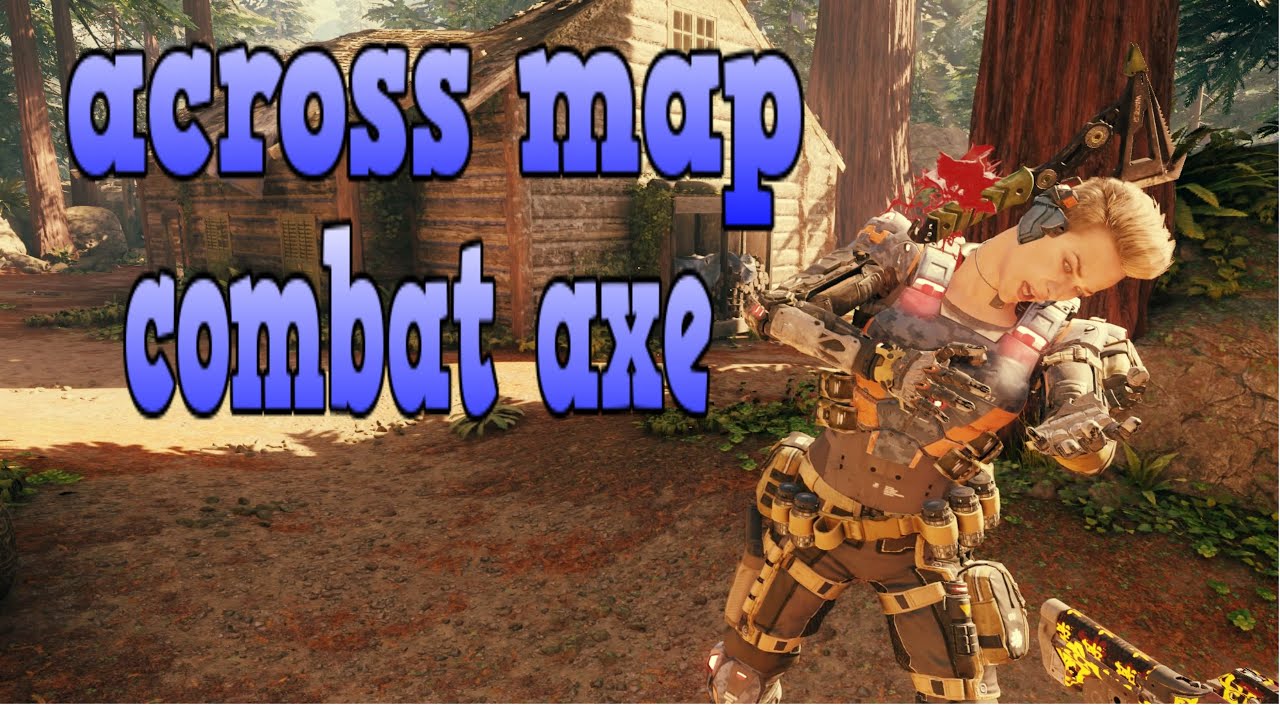 BO3 Across Map Combat Axe