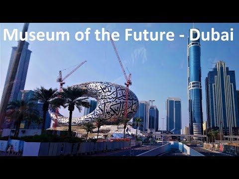 Museum of The Future | Dubai