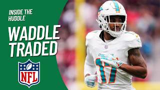 Inside The Huddle | Dolphins Trade Jaylen Waddle To Broncos, Top Draft Prospects, NFL Mock Draft