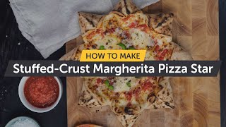 How To Make Stuffed-Crust Margherita Pizza Star | Making Pizza At Home