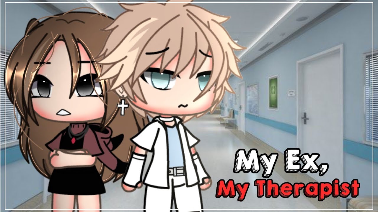 My Ex is My Therapist || Gacha Life || GLMM || Gacha Life Mini Movie